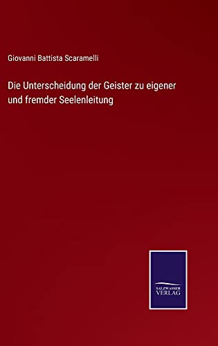 Die Unterscheidung der Geister zu eigener und fremder Seelenleitung