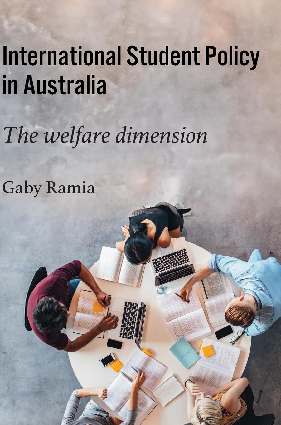 International Student Policy in Australia: The welfare dimension (Public and Social Policy Series)