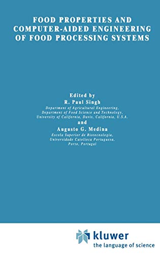 Food Properties and Computer-Aided Engineering of Food Processing Systems (Nato Science Series E:, 168, Band 168)