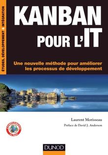 Kanban pour l'IT : une nouvelle méthode pour améliorer les processus de développement