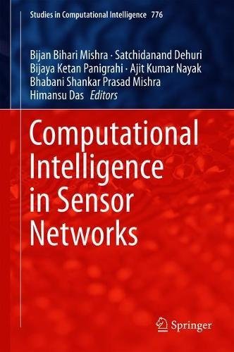 Computational Intelligence in Sensor Networks (Studies in Computational Intelligence, Band 776)