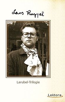 Larubel-Trilogie: Schweinchen, Brille & Limo