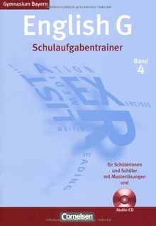 English G - Gymnasium Bayern - Neubearbeitung: Band 4: 8. Jahrgangsstufe - Schulaufgabentrainer: Mit beigelegten Musterlösungen und Hör-CD