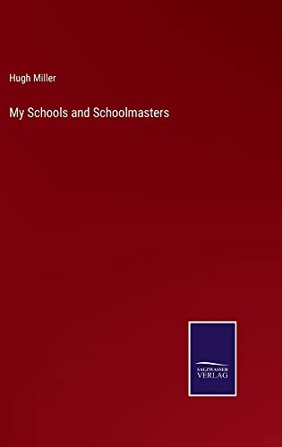 My Schools and Schoolmasters