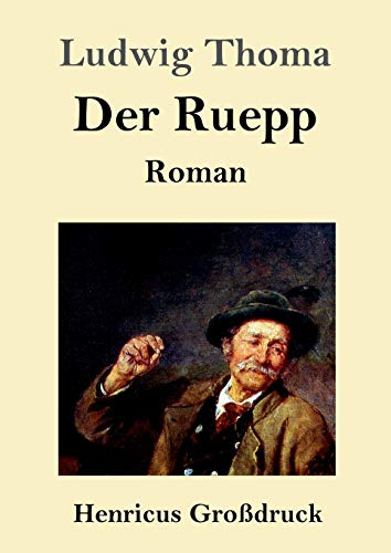 Der Ruepp (Großdruck): Roman