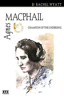 Agnes MacPhail (Quest Library (Xyz Publishing))