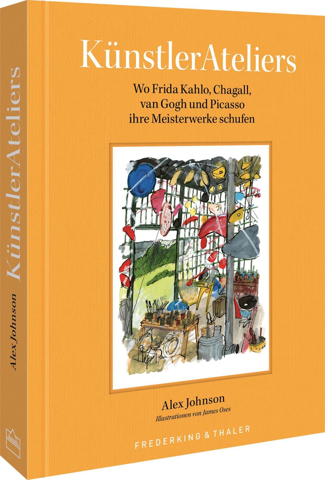 KünstlerAteliers: Wo Frida Kahlo, Chagall, van Gogh und Picasso ihre Meisterwerke schufen