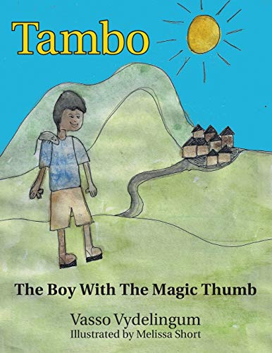 Tambo: The Boy With The Magic Thumb