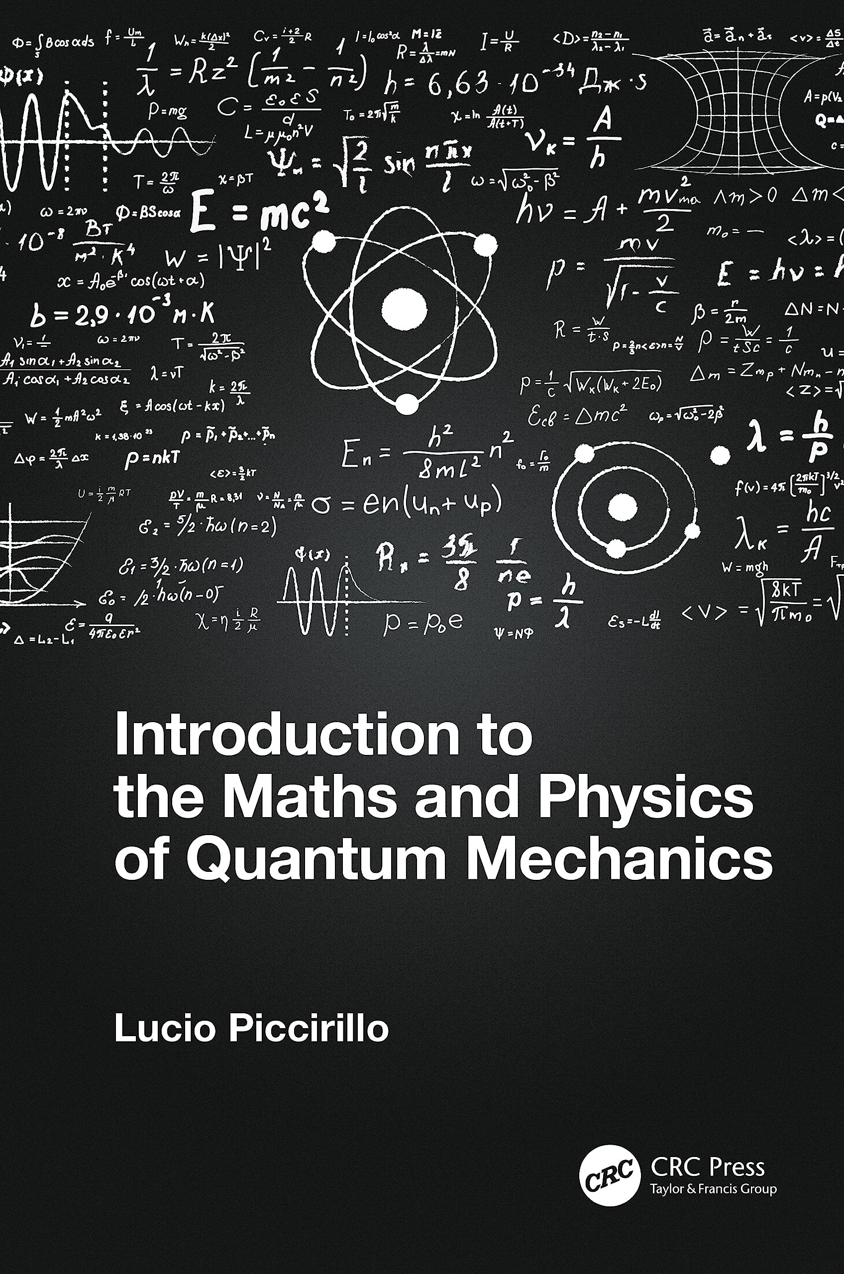 Lucio Piccirillo Introduction To The Maths And Physics Of Quantum Mechanics
