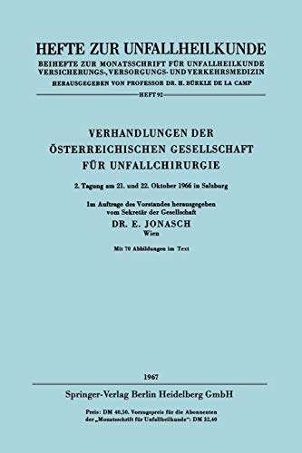 Verhandlungen der Österreichischen Gesellschaft für Unfallchirurgie: 2. Tagung am 21. und 22. Oktober 1966 in Salzburg (Hefte zur Unfallheilkunde)