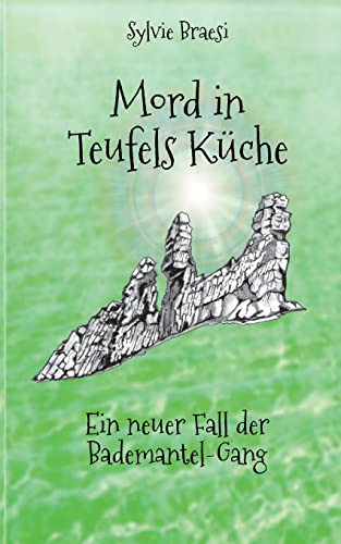 Mord in Teufels Küche: Zweiter Fall für die Bademantel Gang (Grießler und die Bademantel-Gang)