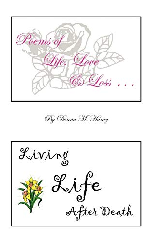 Poems of Life, Love and Loss: Living Life After Death