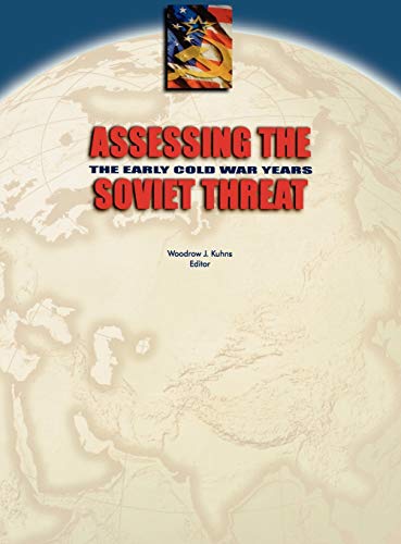 Assessing the Soviet Threat: The Early Cold War Years