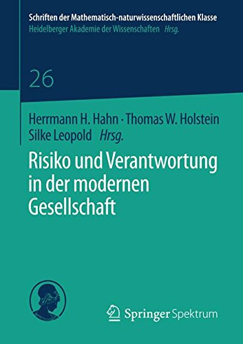 Risiko und Verantwortung in der modernen Gesellschaft (Schriften der Mathematisch-naturwissenschaftlichen Klasse)