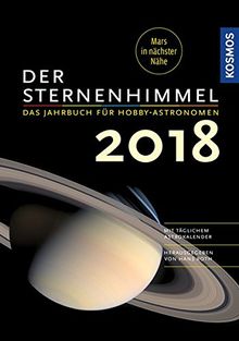 Der Sternenhimmel 2018: Das Jahrbuch für Hobby-Astronomen