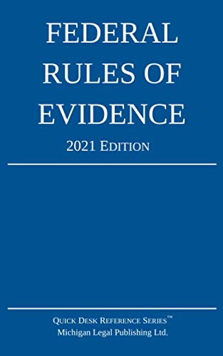 Federal Rules of Evidence; 2021 Edition: With Internal Cross-References
