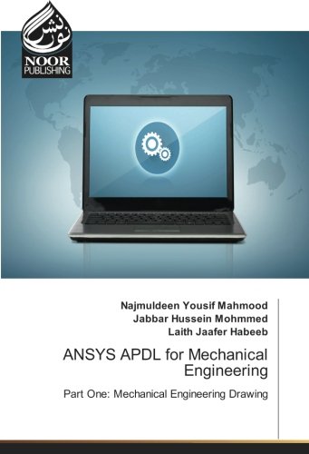 ANSYS APDL for Mechanical Engineering: Part One: Mechanical Engineering Drawing