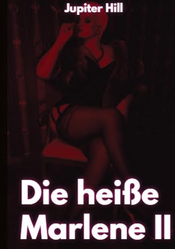 Die heiße Marlene II: DE