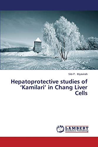 Hepatoprotective studies of ‘Kamilari’ in Chang Liver Cells
