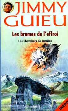 Les chevaliers de lumière : Les brumes de l'effroi (Jimmy Guieu)