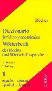 Wörterbuch der Rechts- und Wirtschaftssprache: Wörterbuch der Rechtssprache und Wirtschaftssprache, Tl.1, Spanisch-Deutsch: Teil I