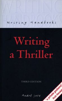 Writing a Thriller (Writing Handbooks)
