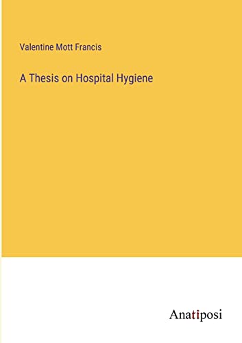 A Thesis on Hospital Hygiene