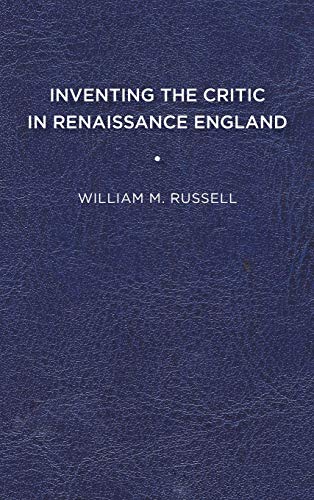 Inventing the Critic in Renaissance England