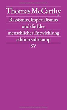 Rassismus, Imperialismus und die Idee menschlicher Entwicklung (edition suhrkamp)