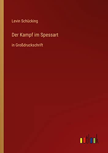 Der Kampf im Spessart: in Großdruckschrift