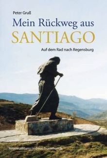 Mein Rückweg aus Santiago: Auf dem Rad nach Regensburg