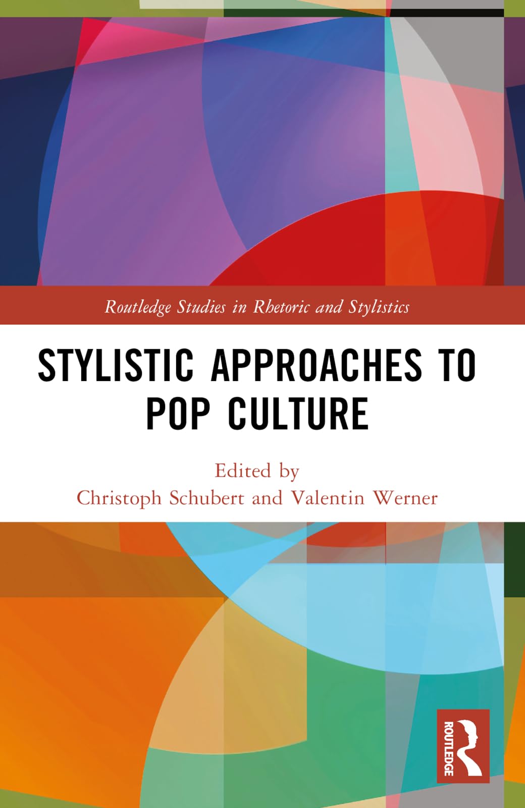 Stylistic Approaches to Pop Culture (Routledge Studies in Rhetoric and Stylistics)
