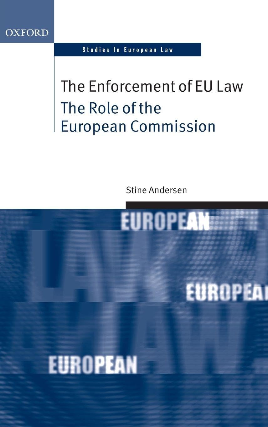 ENFORCEMENT OF EU LAW OSEL C: The Role of the European Commission (Oxford Studies in European Law)