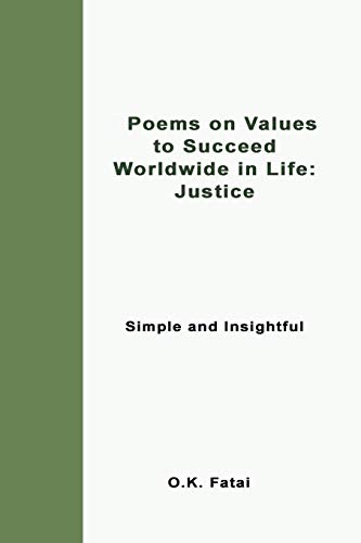 Poems on Values to Succeed Worldwide in Life: Justice: Simple and Insightful