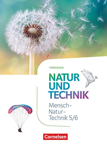 Natur und Technik - Naturwissenschaften Neubearbeitung   Natur und Technik - Naturwissenschaften Neubearbeitung - Thüringen 2020 - 5 6 Schuljahr Schülerbuch - Elke Göbel Engelhardt Göbel Volker Vopel Gebunden
