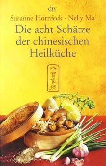 Die acht Schätze der chinesischen Heilküche