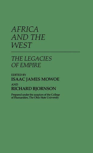 Africa and the West: The Legacies of Empire (Contributions in Afro-american & African Studies)