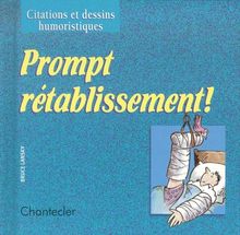 Citations et dessins...  2. Prompt rétablissement!