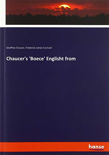 Chaucer's 'Boece' Englisht from