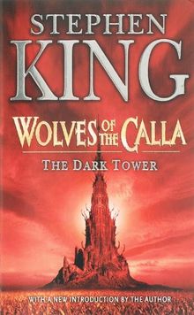 The Dark Tower 5. The Wolves of Calla: Wolves of the Calla v. 5