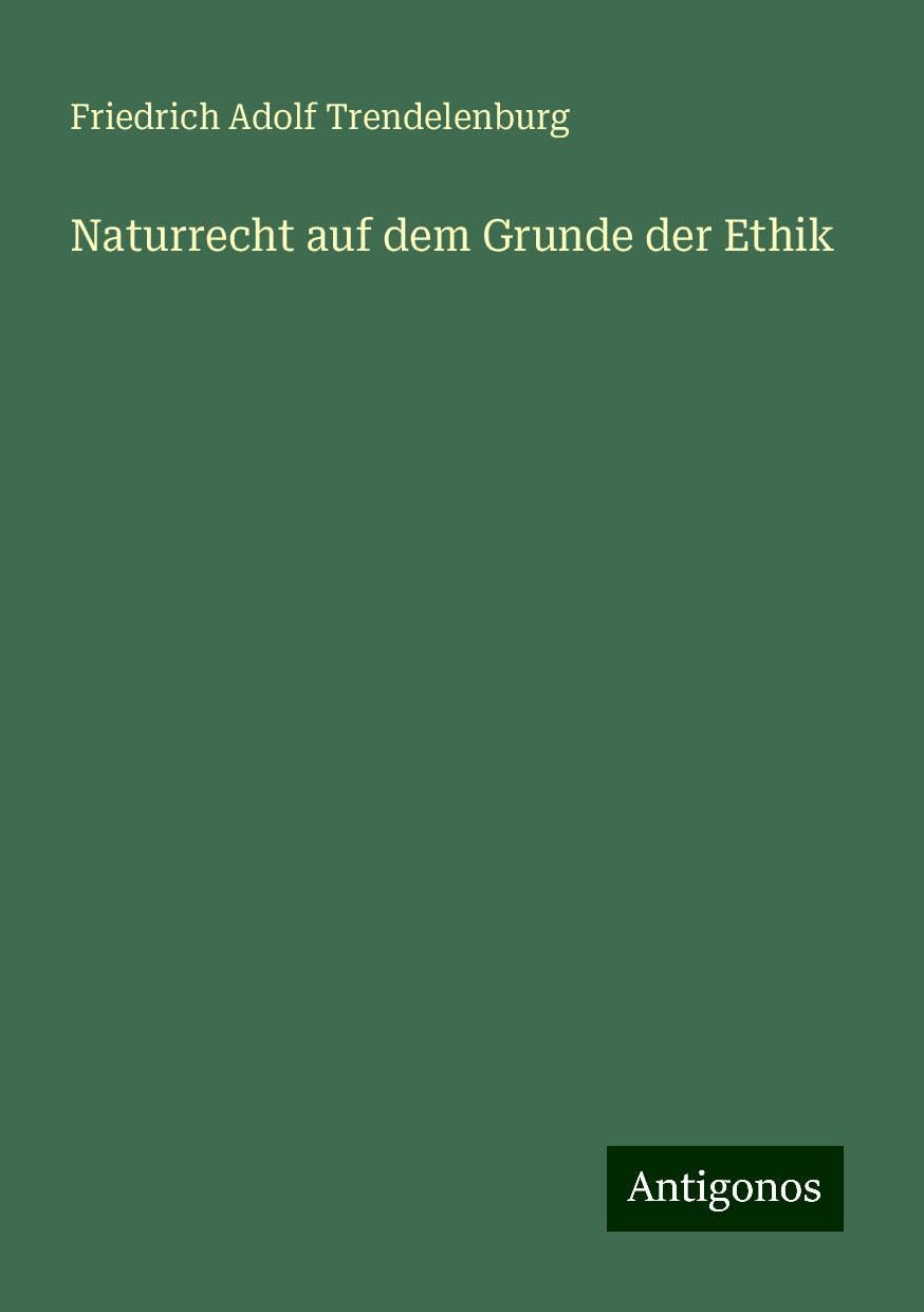 Naturrecht auf dem Grunde der Ethik