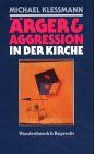 Ärger und Aggression in der Kirche