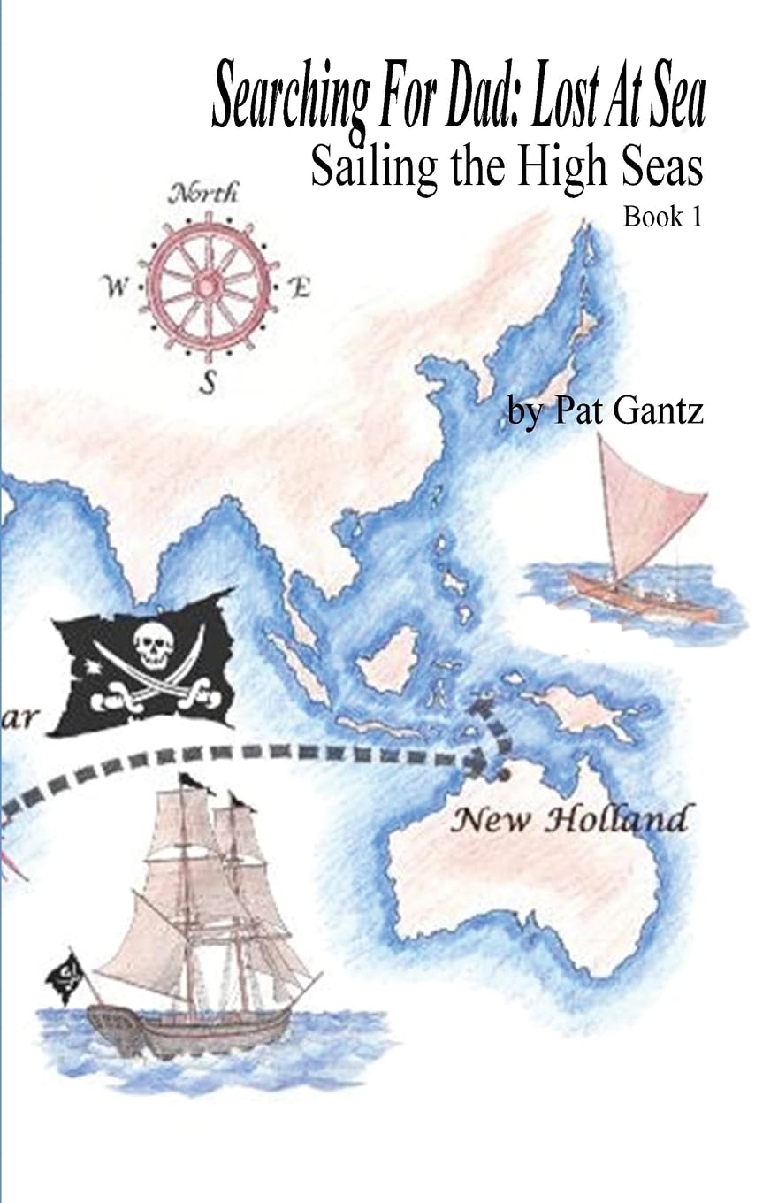 Searching For Dad: : Lost at Sea (Sailing the High Seas, Band 1)
