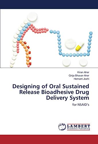Designing of Oral Sustained Release Bioadhesive Drug Delivery System: for NSAID’s