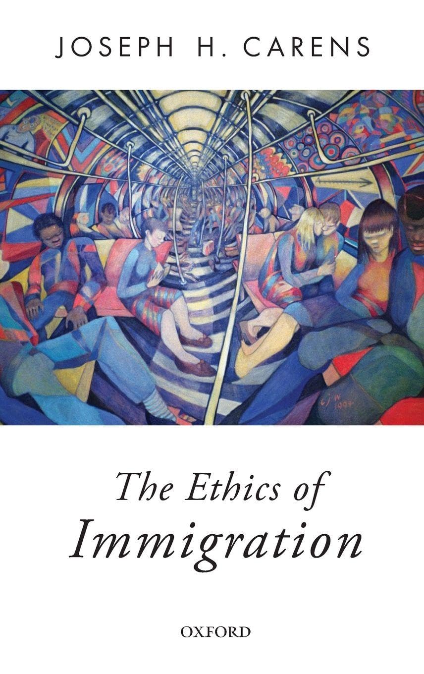 ETHICS OF IMMIGRATION OPT C (Oxford Political Theory)