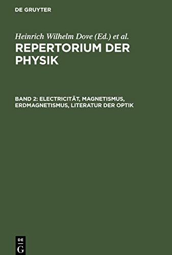 Electricität, Magnetismus, Erdmagnetismus, Literatur der Optik (Repertorium der Physik)