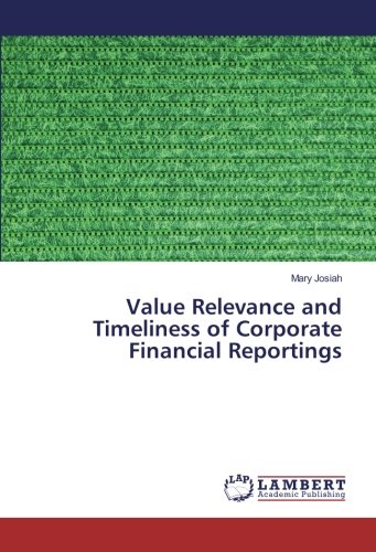 Value Relevance and Timeliness of Corporate Financial Reportings