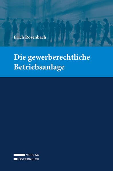 Die gewerberechtliche Betriebsanlage - Neuware