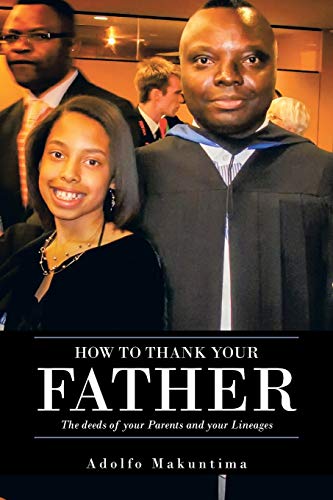How To Thank Your Father: The Deeds Of Your Parents And Your Lineages