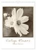 Vintage-Flowers (Wandkalender 2024 DIN A4 hoch), CALVENDO Monatskalender: Blumenaufnahmen im aktuellen Vintage Stil